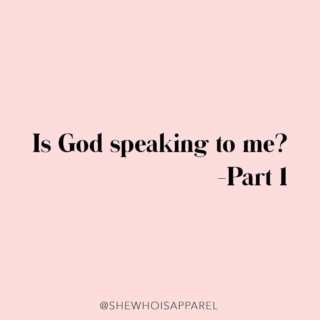 Is God Speaking to me? Part 1