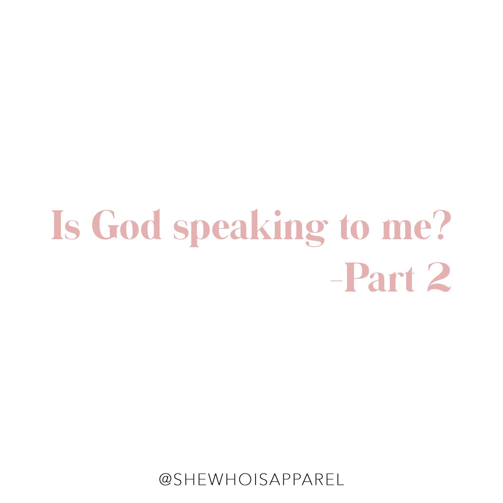 Is God speaking to me? Part 2