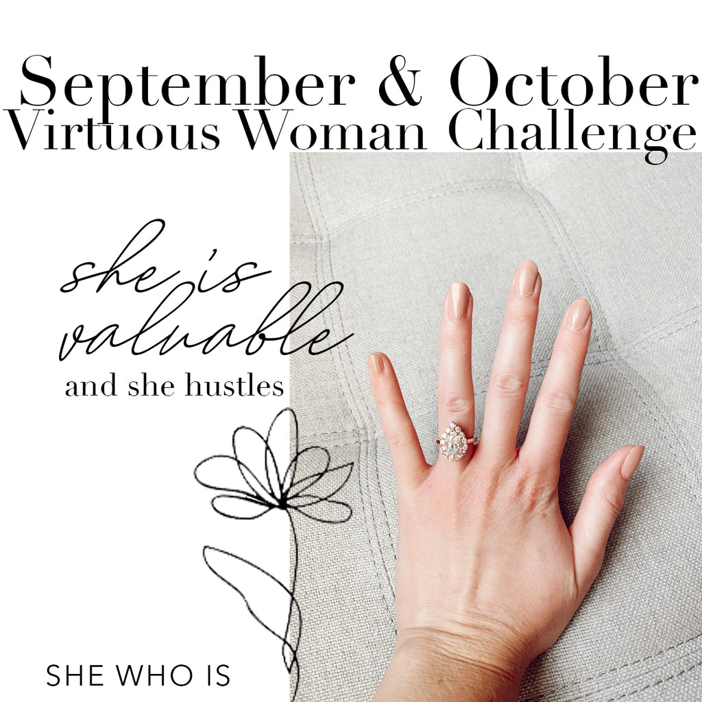 September AND October Virtuous Woman Challenge Reflection