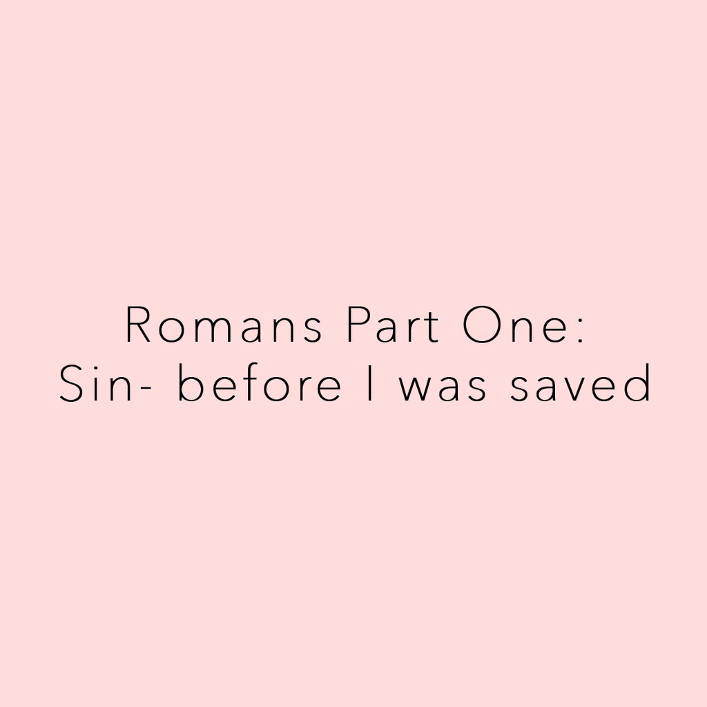 Book of Romans Study: Sin